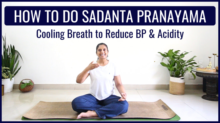 Sādanta Pranayama | Cooling Breath to Reduce BP & Acidity