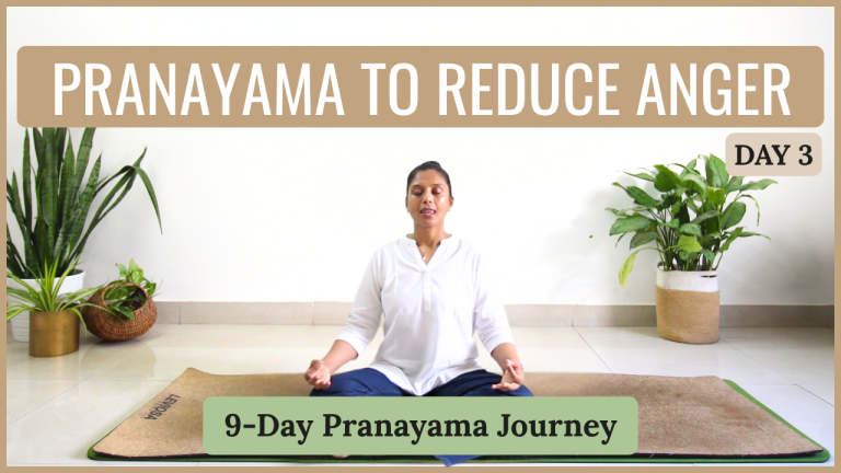Day 03 – Pranayama to Reduce Anger