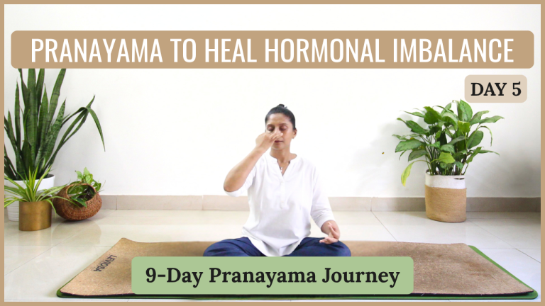 Day 05 - Pranayama to heal hormonal imbalance