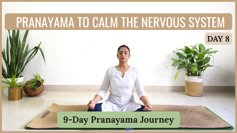 Day 08 - Pranayama to calm the nervous system
