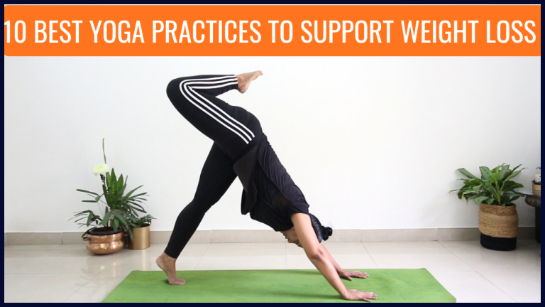 10 Best Yoga Practices to Support Weight Loss Naturally